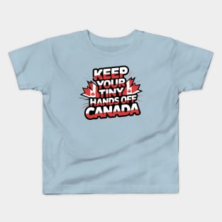 Canadian Flag Keep Your Tiny Hands off Canada Kids T-Shirt